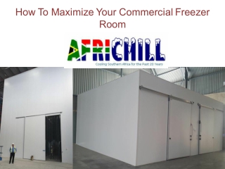 How To Maximize Your Commercial Freezer Room