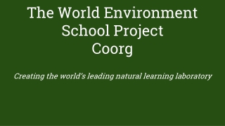 The World Environment School Project Coorg