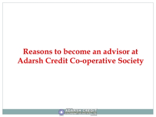 Reasons to become an advisor at Adarsh Credit Co-operative Society