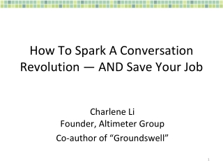 How to Spark A Conversation Revolution - AND Keep Your Job