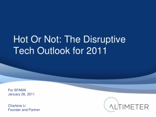 Hot Or Not: The Disruptive Tech Outlook for 2011
