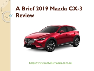 A Brief 2019 Mazda CX-3 Review