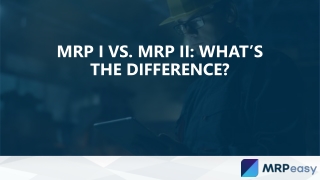 MRP I vs. MRP II: What’s the Difference?