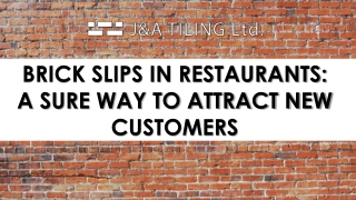 Brick Slips in Restaurants: A Sure Way to Attract New Customers