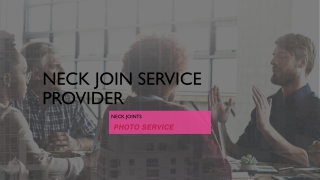 NECK JOIN SERVICES