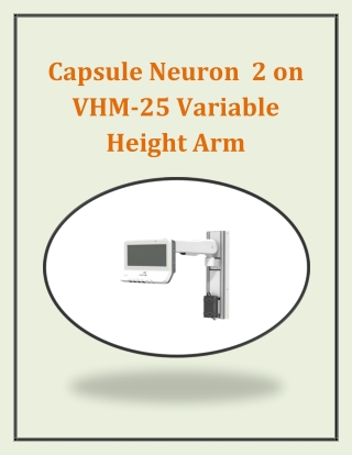 Capsule Neuron 2 on VHM-25 Variable Height Arm