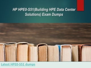HP HPE0-S51 authenticated and verified exam dumps