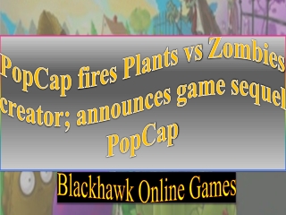 PopCap fires Plants vs Zombies creator; announces game seque