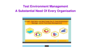 Test Environment Management: A Substantial Need Of Every Organisation