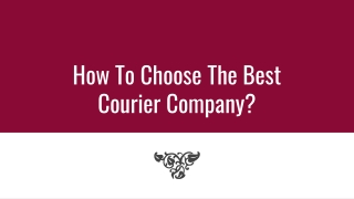 How To Choose The Best Courier Company?