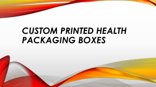 Custom Printed Health Packaging Boxes