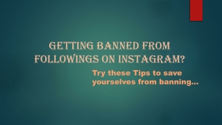 Tips for getting saved from getting blocked from followings on instagram