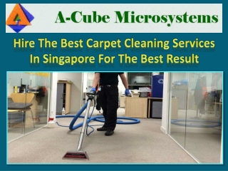 Hire The Best Carpet Cleaning Services In Singapore For The Best Result