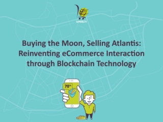Buying the Moon, Selling Atlantis: Reinventing eCommerce Interaction through Blockchain Technology