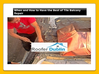 When and How to Have the Best of Tile Balcony Repair