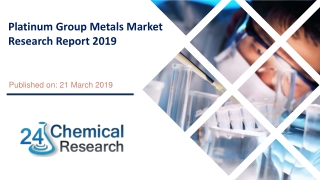 Platinum Group Metals Market Research Report 2019