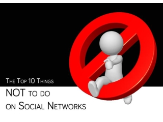 Top 10 NOT to do on Social Media