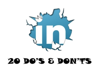 20 Do's and Don'ts on LinkedIn