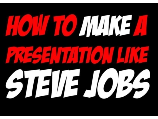 How to make a presentation like Steve Jobs