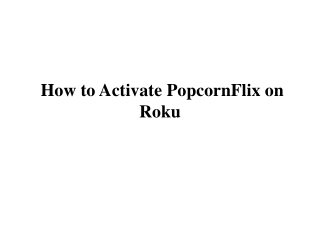 How to Activate PopcornFlix on Roku