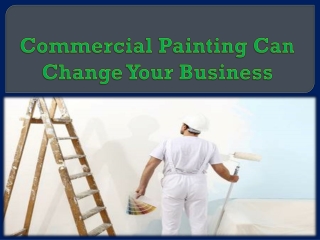 Commercial Painting Can Change Your Business