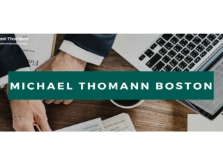Meet the individuality personality of Michael Thomann Boston