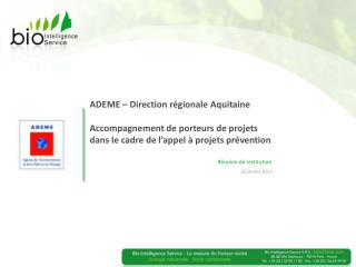 ADEME – Direction régionale Aquitaine Accompagnement de porteurs de projets dans le cadre de l’appel à projets préventio
