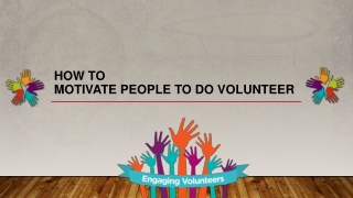 How to Motivate People to Do Volunteer