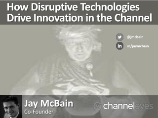How Disruptive Technologies Drive Innovation in the Channel