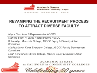 REVAMPING THE RECRUITMENT PROCESS TO ATTRACT DIVERSE FACULTY