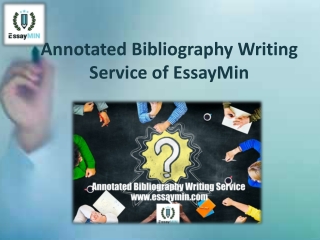Get the Best Annotated Bibliography Writing Service of EssayMin