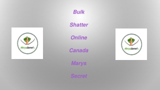 Bulk Shatter Online Canada- Marys Secret