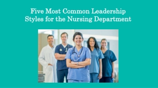 There are Some Common Leadership Styles in the Nursing Unit