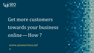 Get more customers to your business online — How ?