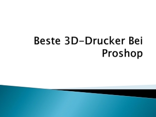 Beste 3D-Drucker Bei Proshop