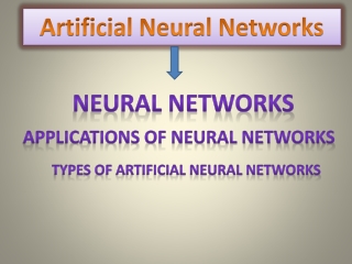 What is Artificial Neural Networks and its Types | Applications