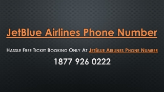 Hassle Free Ticket Booking Only At JetBlue Airlines Phone Number