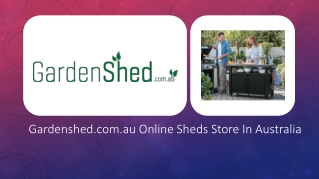 Cheapest GardenSheds Online- Gardenshed.com.au