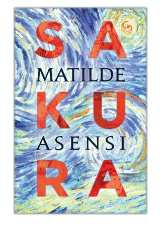 [PDF] Free Download Sakura By Matilde Asensi