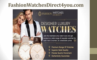 Fashion Watches Direct4you | 800-371-1565 | cs@fashionwatchesdirect4you.com
