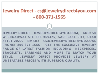 Jewelry Direct - cs@jewelrydirect4you.com - 800-371-1565 50 W Broadway Ste 333 #69425, Salt Lake City, Utah 84101-2027