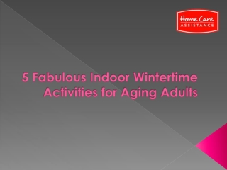 5 Fabulous Indoor Wintertime Activities for Aging Adults