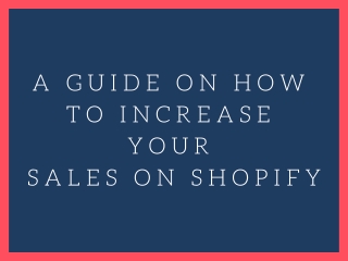 The Best 4 Shopify Points to Increase Your Shopify Sale