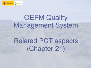 OEPM Quality Management System Related PCT aspects (Chapter 21)