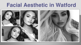 Facial Aesthetic in Watford