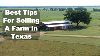 Best Tips For Selling A Farm In Texas