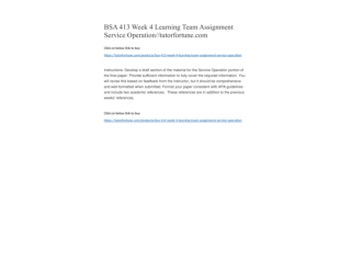 BSA 413 Week 4 Learning Team Assignment Service Operation//tutorfortune.com