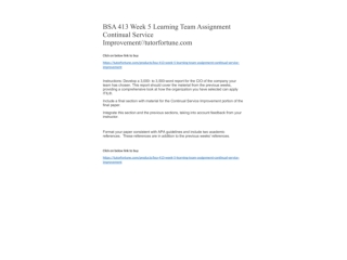 BSA 413 Week 5 Learning Team Assignment Continual Service Improvement//tutorfortune.com