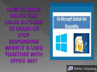 How to Fix Microsoft Outlook issue not responding in an Office 365?