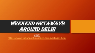 Weekend getaways around Delhi